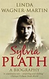 SYLVIA PLATH: A BIOGRAPHY Read Online Free Book by Linda Wagner-Martin ...