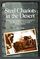 Steel Chariots in the Desert The First World War Experiences of a Rolls ...