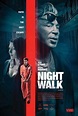Night Walk (2019) - El Séptimo Arte: Tu web de cine