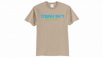 Tough Sh*t - Core Blend Tee