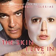 The Skin I Live In: La piel que habito (Original Motion Picture ...