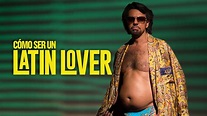 Crítica Película: “Cómo ser un Latin Lover” - Ruiz-Healy Times