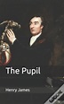 The Pupil de Henry James - Livro - WOOK