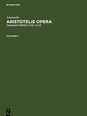 Aristoteles: Aristotelis Opera. Volumen II von Immanuel Bekker ...