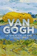 Van Gogh: Of Wheat Fields and Clouded Skies (2018) - Watch Online | FLIXANO