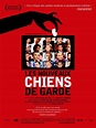 Les Nouveaux Chiens de Garde (Movie, 2011) - MovieMeter.com
