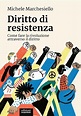 Diritto di resistenza (ebook), Michele Marchesiello | 9788865792308 ...