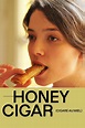Honey Cigar (2020) | The Poster Database (TPDb)