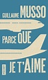 Parce que je t'aime de Guillaume Musso - Poche - Livre - Decitre