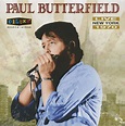 Paul Butterfield Blues Band LP: Live New York 1970 (2-LP) - Bear Family ...