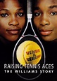 Watch Raising Tennis Aces: The Williams Story (2003) - Free Movies | Tubi