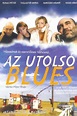 Az Utolsó Blues (Movie, 2002) - MovieMeter.com