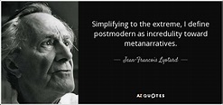 TOP 16 QUOTES BY JEAN-FRANCOIS LYOTARD | A-Z Quotes