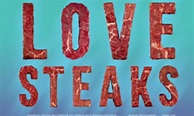 Love Steaks - 2013 | Filmow