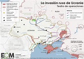 El mapa de la invasión rusa de Ucrania - Mapas de El Orden Mundial - EOM
