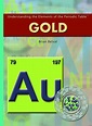 Gold (Understanding the Elements of the Periodic Table) by Brian Belval ...