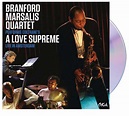 Branford Marsalis Quartet: Coltrane's A Love Supreme: Live in Amsterdam ...