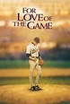 For Love of the Game (1999) - Película Completa en Español Latino