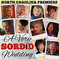 A Very Sordid Wedding | CarolinaTix