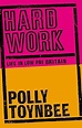 Hard Work: Life in Low-pay Britain: Amazon.co.uk: Toynbee, Polly ...