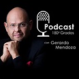 180 Grados con Gerardo Mendoza | Podcast on Spotify