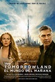 Tomorrowland: El mundo del mañana (2015) Película - PLAY Cine