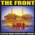 Amazon.com: A Little Nukie Never Hurt Nobody : The Front: Digital Music