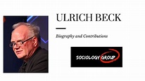 Life and Contribution of Ulrich Beck: An ode to ‘The Most ...