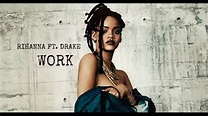 Work - Rihanna feat. Drake (Audio) - YouTube