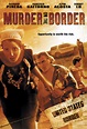 Murder on the Border (2005) - IMDb