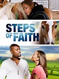 Steps of Faith (2014) - Rotten Tomatoes