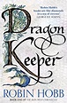 Dragon Keeper (The Rain Wild Chronicles, Book 1) eBook : Hobb, Robin ...