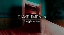 Tame Impala - It Might Be Time (Lyrics/Subtitulada) - YouTube