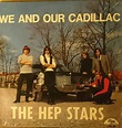 The Hep Stars - We And Our Cadillac | Releases | Discogs