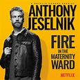 Anthony Jeselnik – Fire In The Maternity Ward (Vinyl) - Discogs