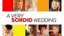 A Very Sordid Wedding: Trailer 1 - Trailers & Videos - Rotten Tomatoes