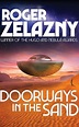 Doorways in the Sand (ebook), Roger Zelazny | 9781515443230 | Boeken ...