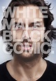 Chris D'Elia: White Male. Black Comic. streaming