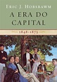 Lista de Livros: A Era do Capital (1848-1875) – Eric J. Hobsbawm