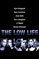 The Low Life Pictures - Rotten Tomatoes