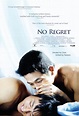 No Regret (2006) - IMDb