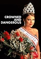 Crowned and Dangerous - Alchetron, The Free Social Encyclopedia