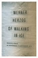 Of Walking in Ice: Munich-Paris, 23 November–14 December 1974 ...