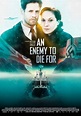 An Enemy to die for (2012) - FilmAffinity
