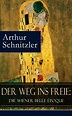 Der Weg ins Freie: Die Wiener Belle Époque, Arthur Schnitzler – читать ...