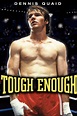 Tough Enough - Rotten Tomatoes