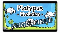 PLATYPUS EVOLUTION || Angespielt | Deutsch | German - YouTube