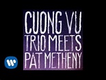 Cuong Vu Trio & Pat Metheny - Let's Get Back [Official Audio] - YouTube