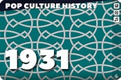 1931 Facts, Fun Trivia and History