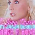 Make A Move | Tiffany Queen ft Jason Derulo | Tiffany Queen